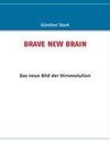 BRAVE NEW BRAIN