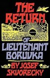 Skvorecky, J: Return of Lieutenant Boruvka