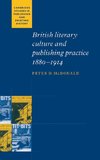 British Literary Culture and Publishing Practice,             1880-1914