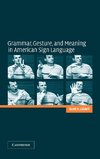 Grammar, Gesture, and Meaning in American Sign Language