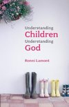 Understanding Children, Understanding God