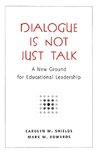 Dialogue Is Not Just Talk