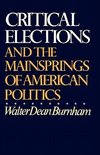 Burnham, W: Critical Elections - And the Mainsprings of Amer