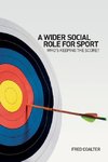 Coalter, F: Wider Social Role for Sport