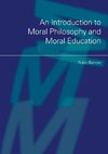 An Introduction to Moral Philosophy and Moral Education