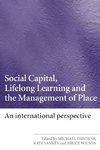 Social Capital, Lifelong Learning and the Management of Place