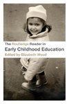 The Routledge Reader in Early Childhood Education