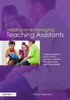 Watkinson, A: Leading and Managing Teaching Assistants