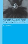 The Actor, Image, and Action