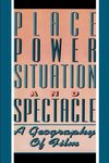 Place, Power, Situation and Spectacle