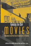 Going to the Movies: Hollywood and the Social Experience of Cinema