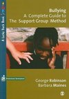 Robinson, G: Bullying: A Complete Guide to the Support Group