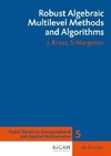 Robust Algebraic Multilevel Methods and Algorithms