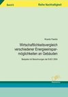 Wirtschaftlichkeitsvergleich verschiedener Energieeinsparmöglichkeiten an Gebäuden