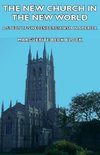 The New Church in the New World - A Study of Swedenborgianism in America