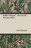 Pedlar's Progress - The Life Of Bronson Alcott