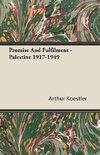 Promise and Fulfilment - Palestine 1917-1949