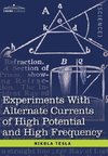 Experiments with Alternate Currents of High Potential and High Frequency