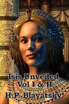 Isis Unveiled Vol I & II