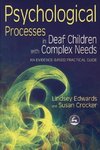 Psychological Processes in Deaf Children with Complex Needs