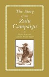 STORY of THE ZULU CAMPAIGN