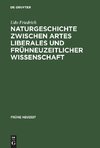 Naturgeschichte zwischen artes liberales und frühneuzeitlicher Wissenschaft