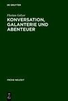 Konversation, Galanterie und Abenteuer