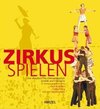 Zirkus spielen