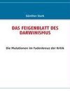 DAS FEIGENBLATT DES DARWINISMUS