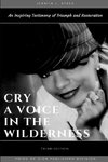 Cry A Voice in the Wilderness