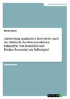 Die Auswertung qualitativer Interviews nach der Rekonstruktiven Fallanalyse (Rosenthal / Fischer-Rosenthal)