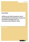 Erhöhung der Markttransparenz durch Lebensmittelkennzeichnungen. Analyse des Fischetikettierungsgesetzes aus informationsökonomischer Sicht