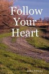 Follow Your Heart