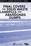 Final Covers for Solid Waste Landfills and Abandoned Dumps