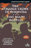 The Strange Crime in Bermuda / Too Many Bottles