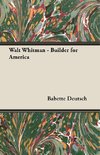 Walt Whitman - Builder for America