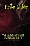 The Creature from Cleveland Depths and Other Tales