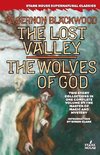 The Lost Valley / The Wolves of God