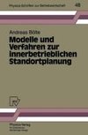 Modelle und Verfahren zur innerbetrieblichen Standortplanung