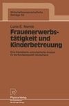 Frauenerwerbstätigkeit und Kinderbetreuung