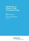 Handbook of Clinical Child Neuropsychology