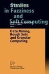 Data Mining, Rough Sets and Granular Computing