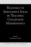 Readings in Innovative Ideas in Teaching Collegiate Mathematics