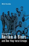 Encyclopedia of Rhythm & Blues and Doo-Wop Vocal Groups