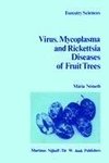 The Virus, Mycoplasma and Rickettsia Diseases of Fruit Trees