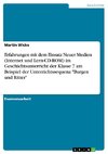 Erfahrungen mit dem Einsatz Neuer Medien (Internet und Lern-CD-ROM) im Geschichtsunterricht der Klasse 7 am Beispiel der Unterrichtssequenz 