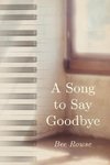 A Song to Say Goodbye