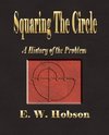 Squaring The Circle - A History Of The Problem