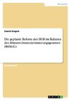 Die geplante Reform des HGB im Rahmen des Bilanzrechtsmodernisierungsgesetzes (BilMoG)