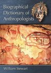 Stewart, W:  Biographical Dictionary of Anthropologists